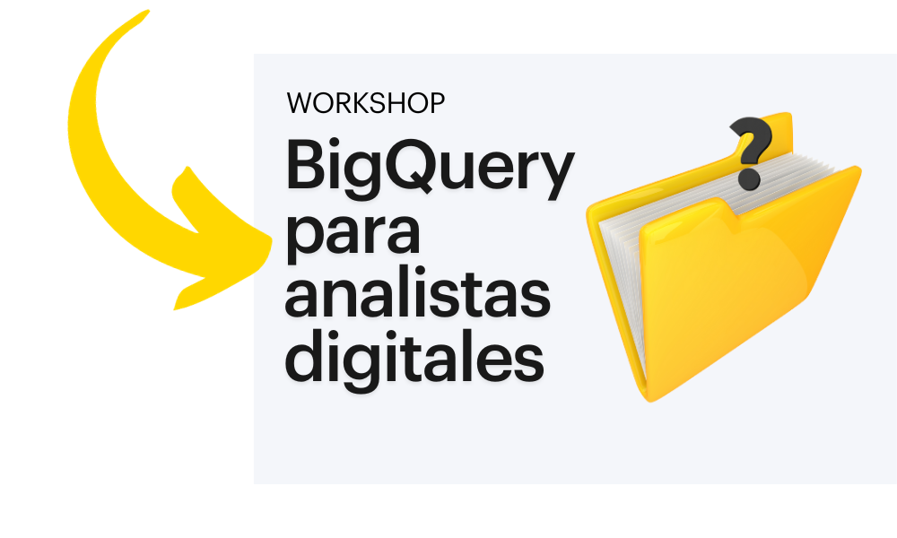 BigQuery para analistas digitales
